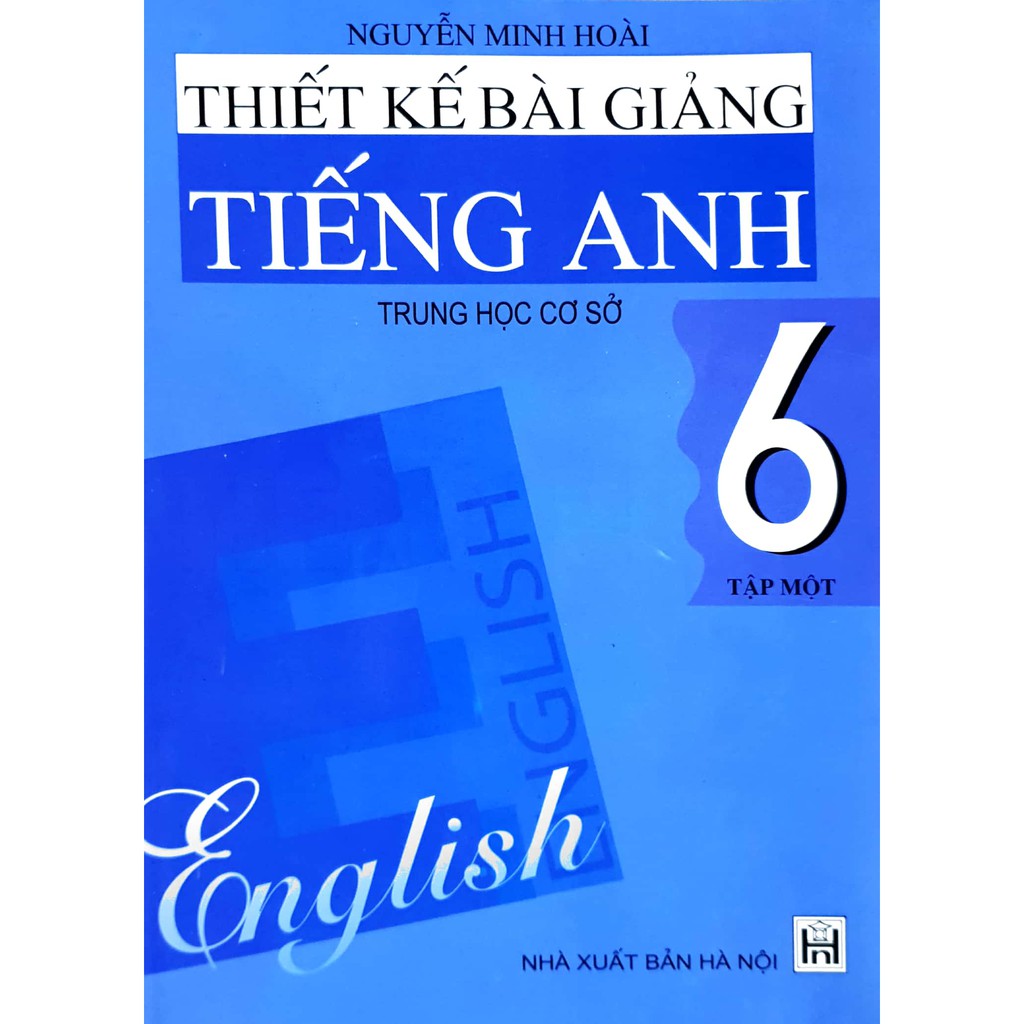 Sách - Thiết kế bài giảng Tiếng Anh 6 tập 1