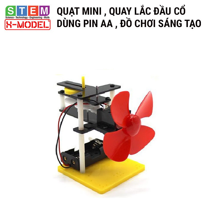 Đồ chơi sáng tạo STEM Quạt mini quay lắc đầu cổ X-MODEL ST41 cho bé, Mô hình DIY [Do it Yourself] |Giáo dục STEM, STEAM