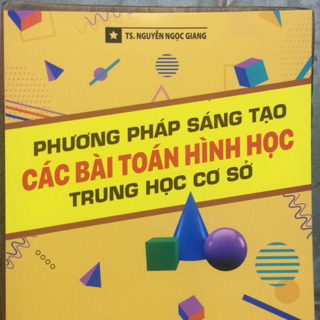 Sách - Phương pháp sáng tạo các bài toán hình học trung học cơ sở