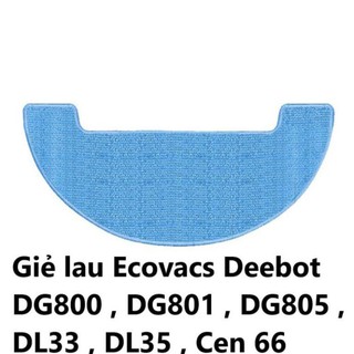 Giẻ lau robot hút bụi Ecovacs Deebot DL33 , DL35 , DG800 , DG801 , DG805 ,  Cen66 Chính Hãng