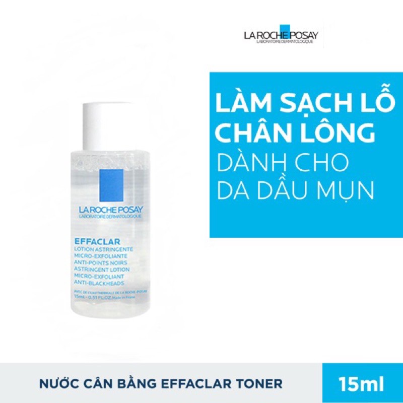 La Roche Posay Nước Cân Bằng Se Khít Lỗ Chân Lông, Làm Sạch Sâu Cho Da Nhờn Mụn Effaclar 15Ml