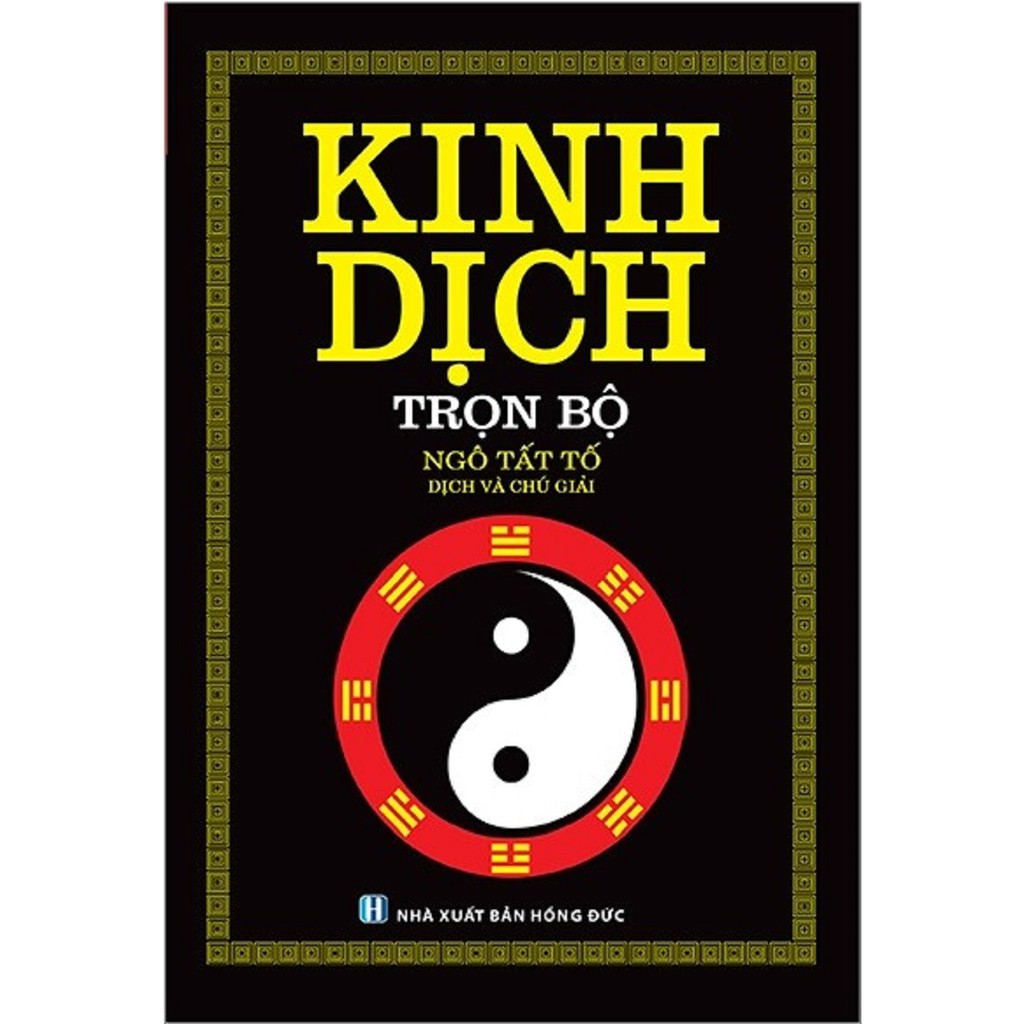 Sách xịn - Kinh dịch trọn bộ - Ngô Tất Tố dịch và chú giải (bìa cứng)