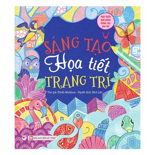 Phát Triển Khả Năng Sáng Tạo Cho Trẻ - Sáng Tạo Họa Tiết Trang Trí