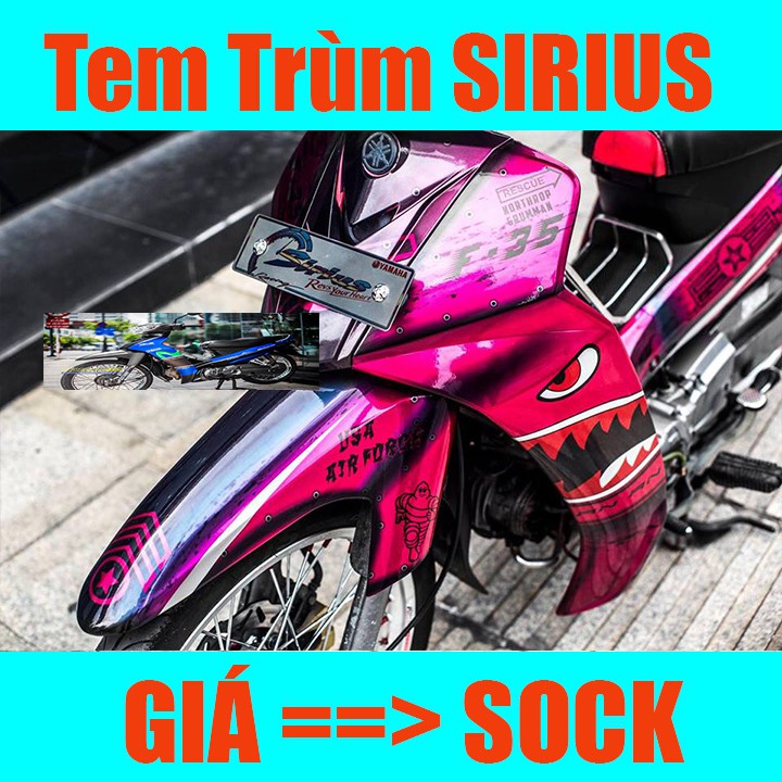 Tem Trùm Xe Máy Sirius ( Mới Nhất )