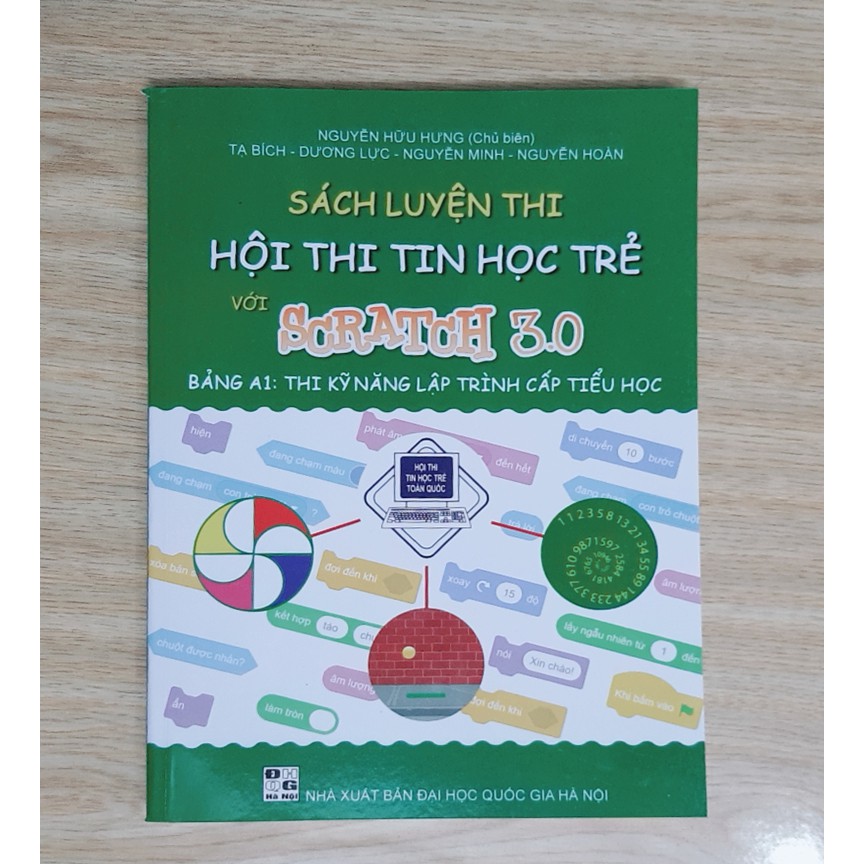 Sách Luyện thi hội thi tin học trẻ với Scratch 3.0 Bảng A1 Thi kỹ năng lập trình cấp Tiểu học | BigBuy360 - bigbuy360.vn