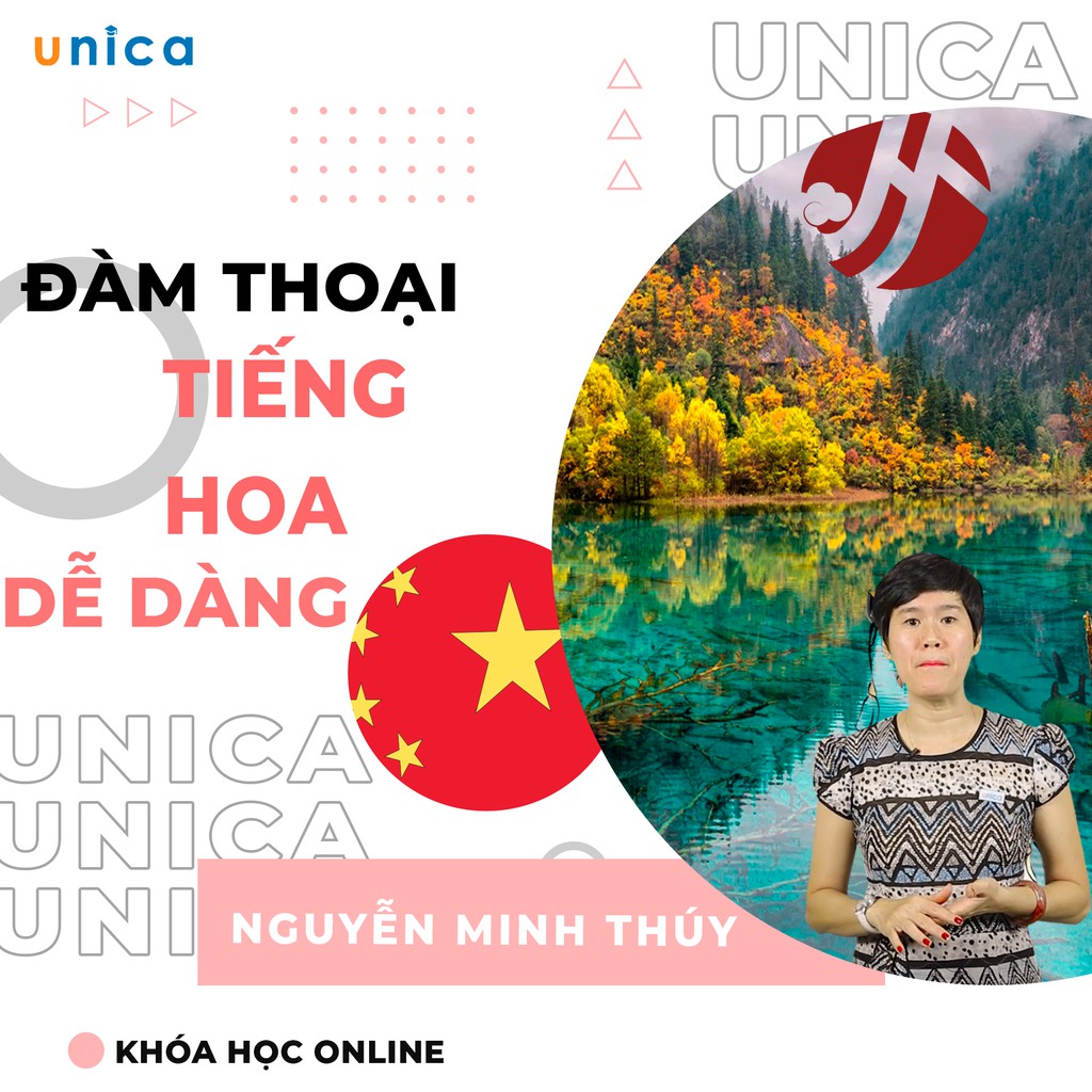 FULL khóa học NGOẠI NGỮ- Đàm thoại tiếng Hoa chưa bao giờ dễ hơn -[UNICA.VN]