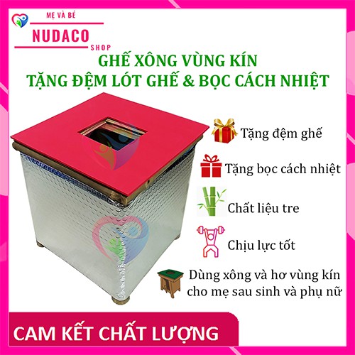 GHẾ XÔNG -  HƠ VÙNG KÍN CHO MẸ SAU SINH VÀ PHỤ NỮ NUDACO TẶNG ĐỆM LÓT GHẾ VÀ BỌC CÁCH NHIỆT