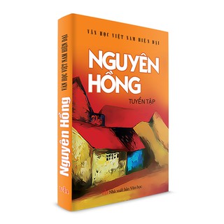 [Mã LT50 giảm 50k đơn 250k] Sách văn học - Nguyên Hồng Tuyển tập