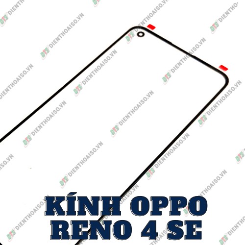 Mặt kính Oppo Reno 4SE