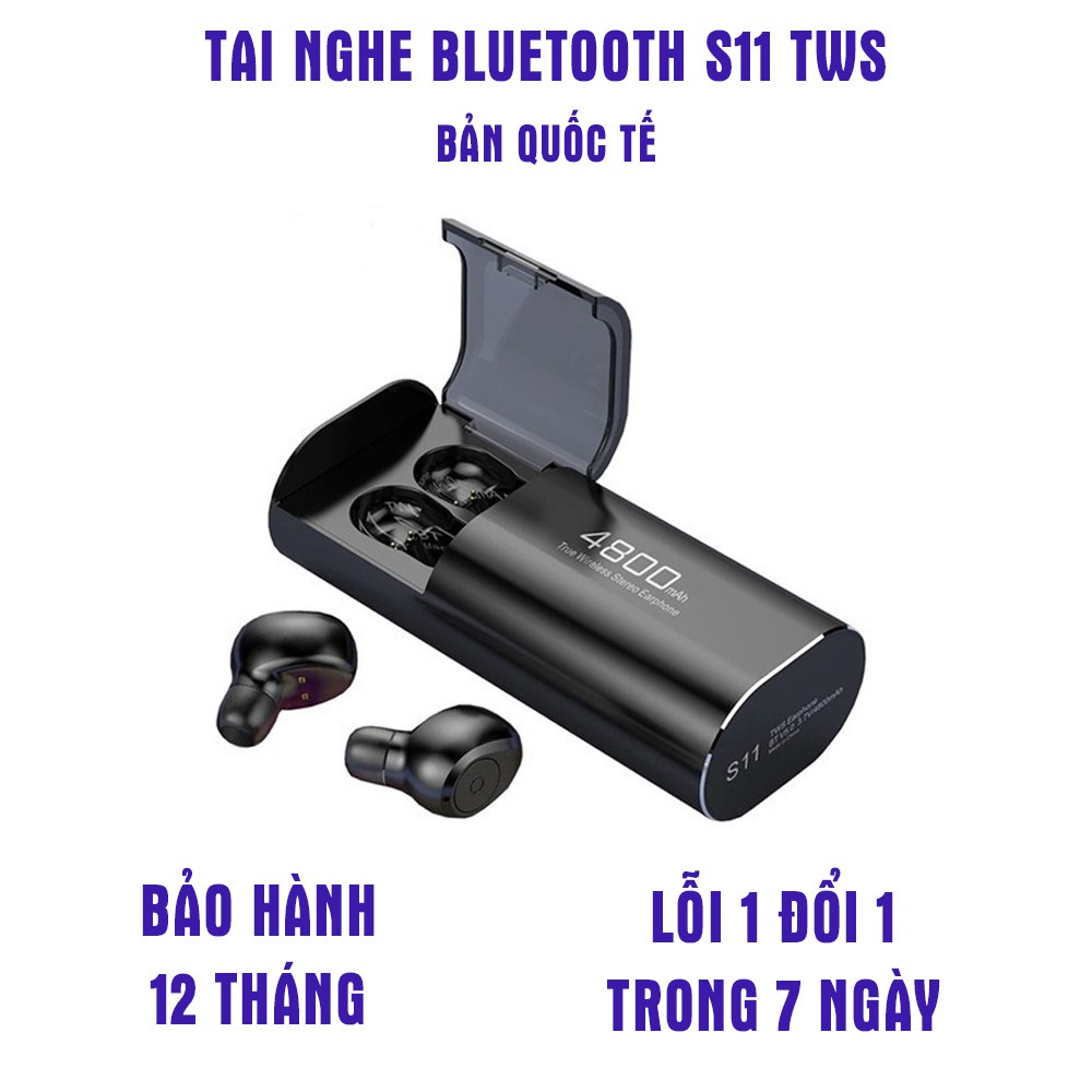 Tai nghe Bluetooth S11 TWS bản Quốc tế không dây kiêm sạc dự phòng 4800mAh
