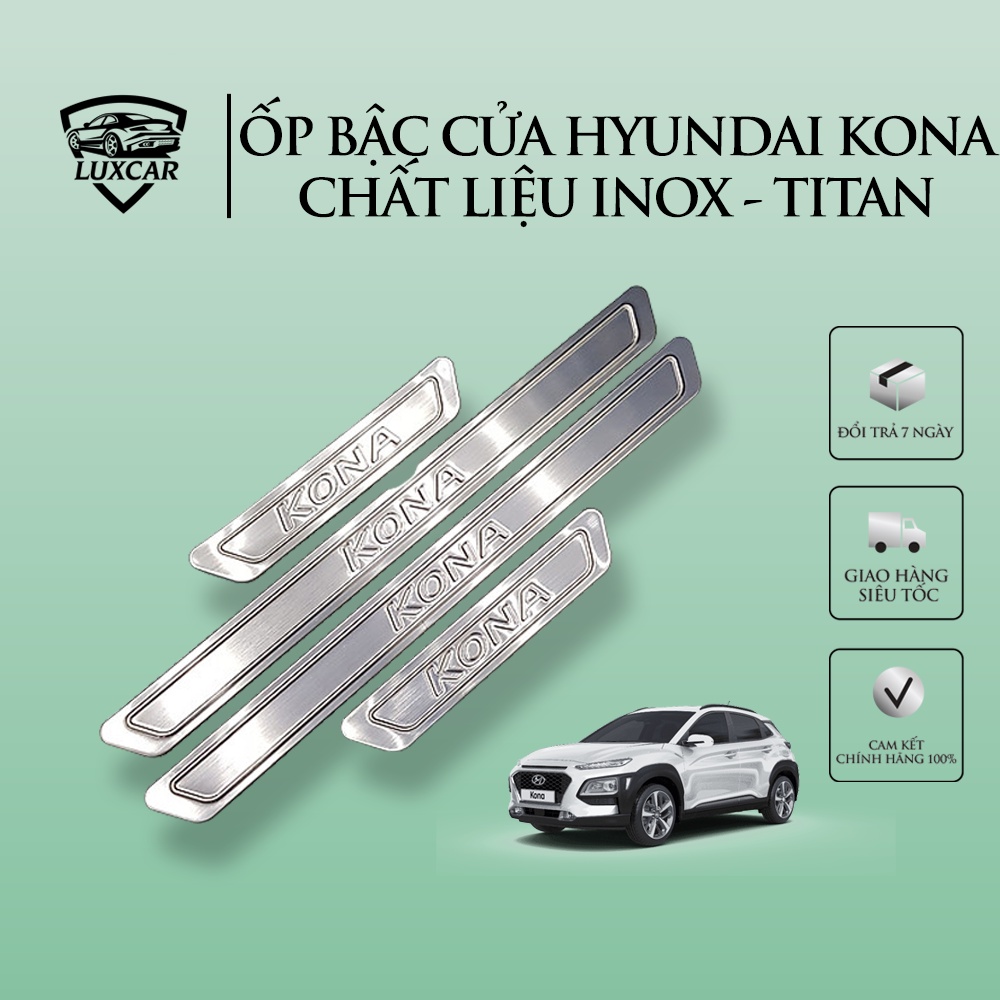 Ốp bậc cửa xe HYUNDAI KONA | LUXCAR chất liệu INOX-TITAN cao cấp