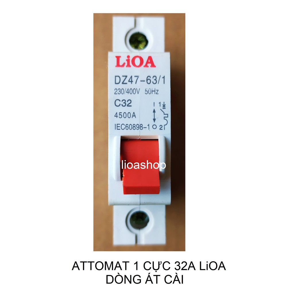 ATTOMAT 1 CỰC LiOA 6A-63A DÒNG ÁT CÀI.