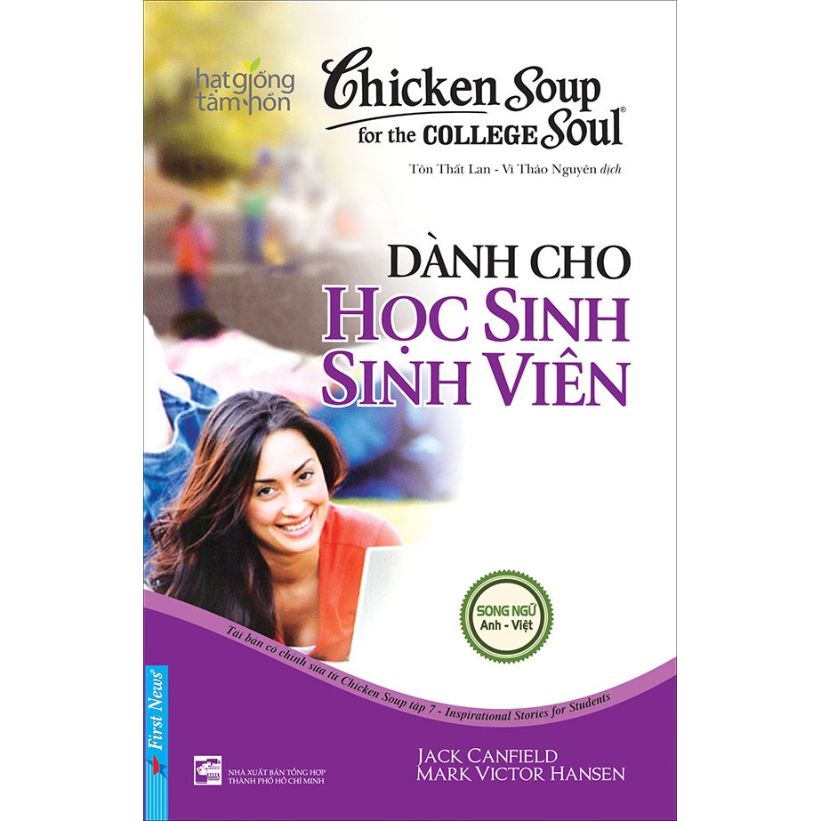 Sách - Chicken soup for the Soul (song ngữ Anh - Việt) - Tập 7 - Dành cho học sinh sinh viên