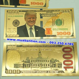 Tờ 1000 USD Mạ Vàng Donald Trump 99999999, $1000 tổng thống Trump, quà lưu niệm bằng plastic mạ vàng