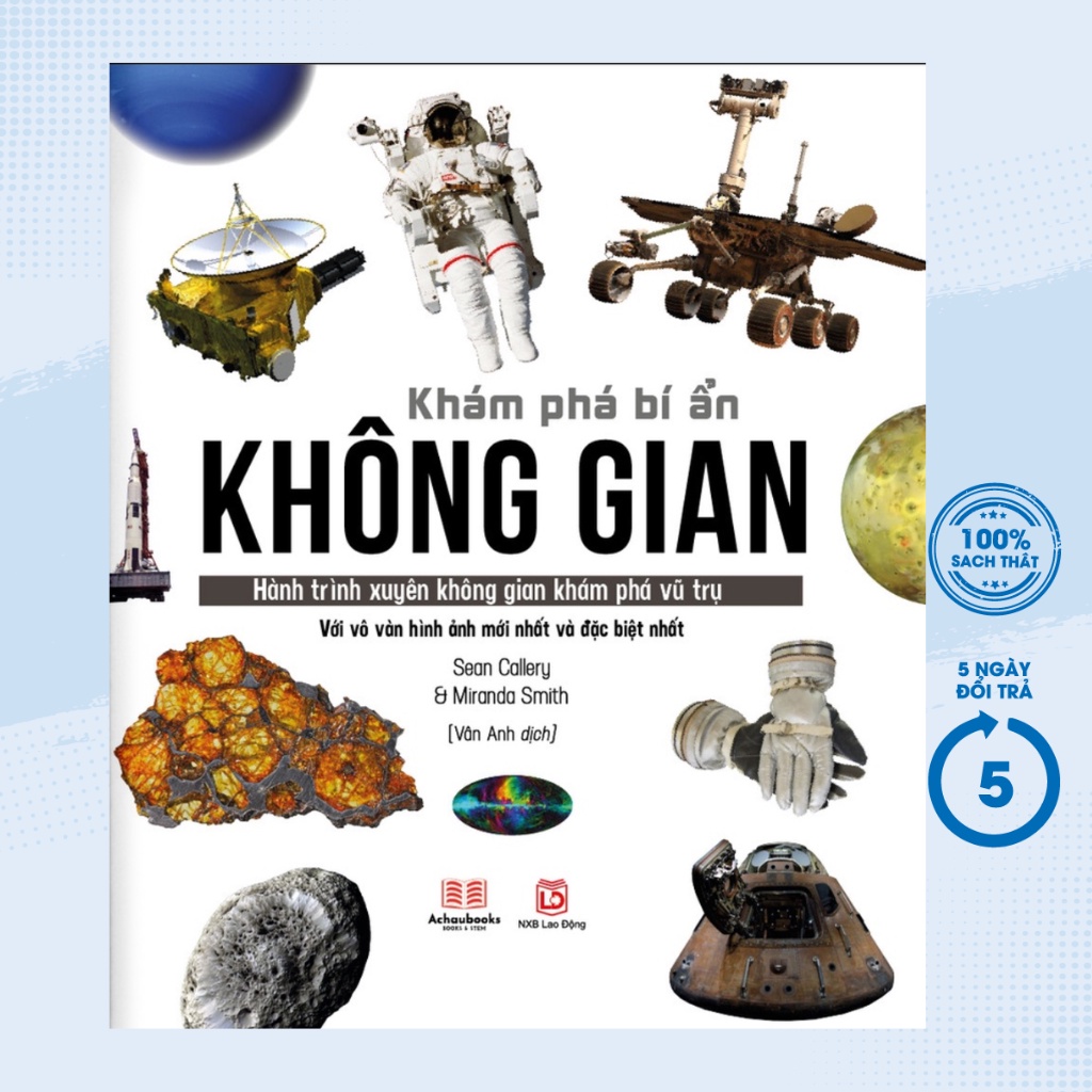 Sách Khám Phá Bí Ẩn Không Gian - Hành Trình Xuyên Không Gian Khám Phá Vũ Trụ Với Vô Vàn Hình Ảnh - AC