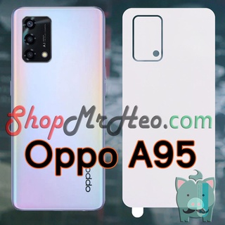 Dán Dẻo PPF Full Mặt Sau Lưng Oppo A95 - Oppo A94 - Oppo A93 (Trong và Nhám)