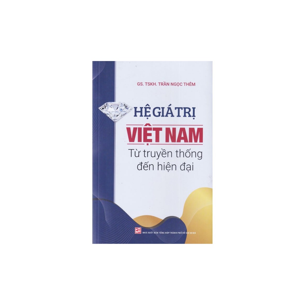 Sách - Hệ Giá Trị Việt Nam Từ Truyền Thống Đến Hiện Đại