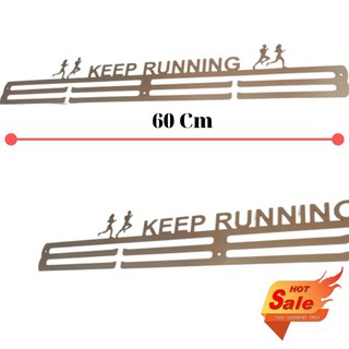 Giá treo huy chương chạy bộ, Keep running, chạy marathon , thiết kế giá treo huy chương - Medal Hanger