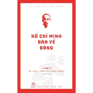 Sách - Di Sản Hồ Chí Minh - Hồ Chí Minh Bàn Về Đảng