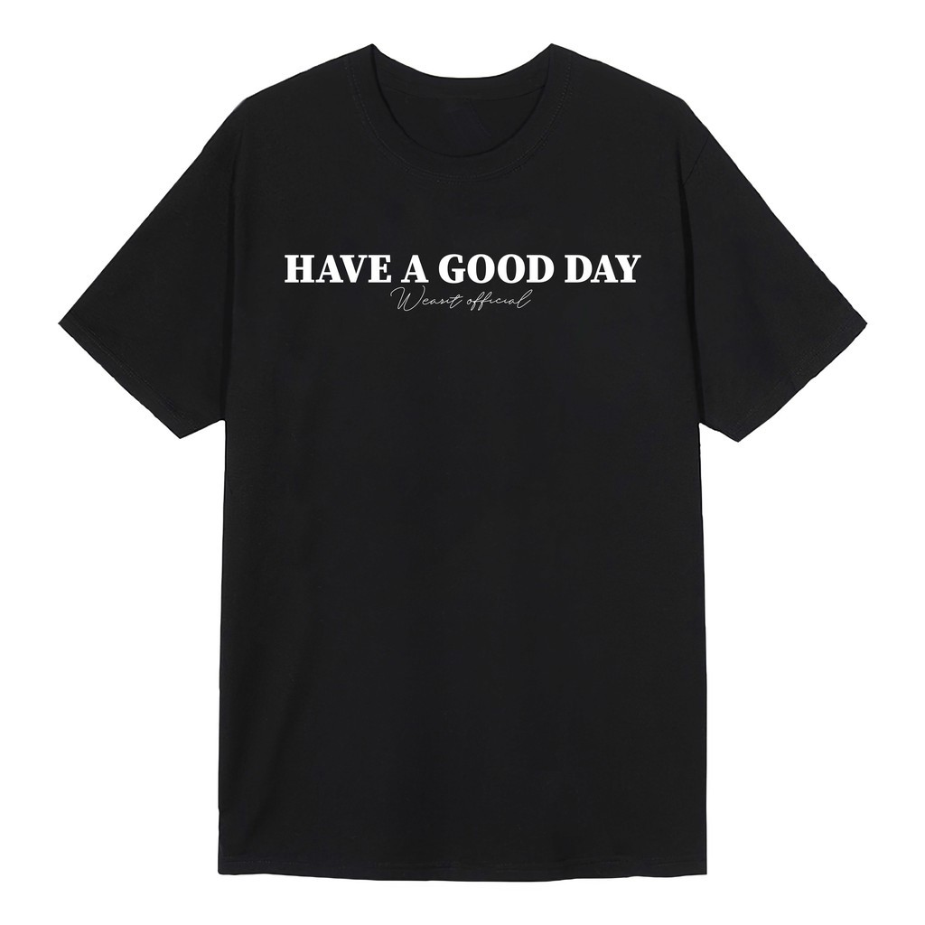Áo thun tay lỡ WEARIT form rộng kiểu dáng unisex chất liệu thun cotton cao cấp have a good day . '