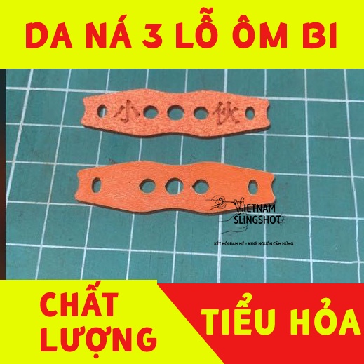 [Da Tiểu Hỏa Cao Cấp] Da ná cao su, da ná 3 lỗ ôm bi, ổn định bi