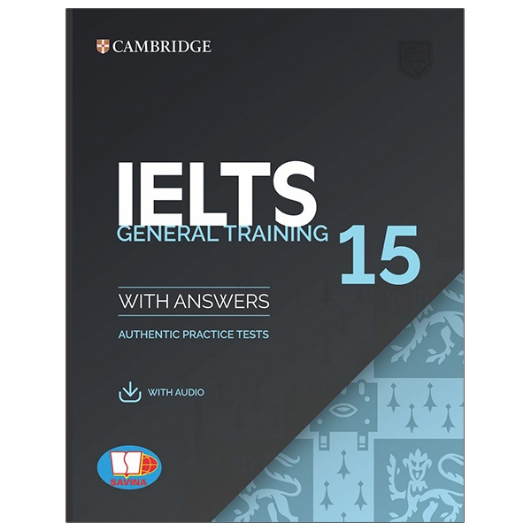 Sách Cambridge Ielts 15 General Training With Answers (Savina)