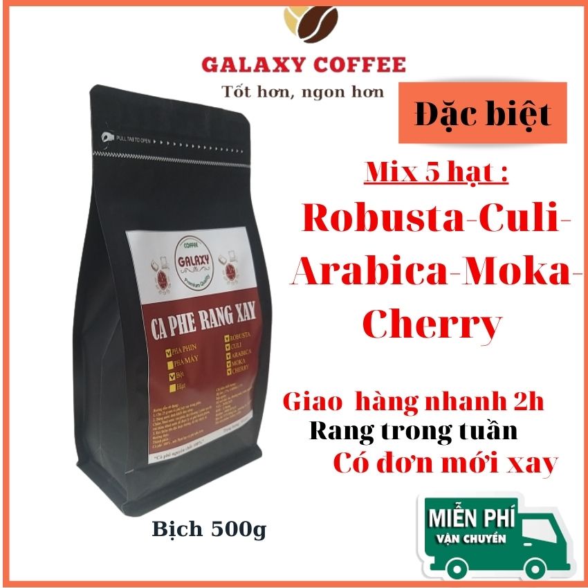 Cà Phê Nguyên Chất Mix 5 Hạt Cafe Moka, Arabica, Robusta, Cherry, Culi, Cafe Nguyên Chất, Galaxy Coffee MIX505, Gói 500g