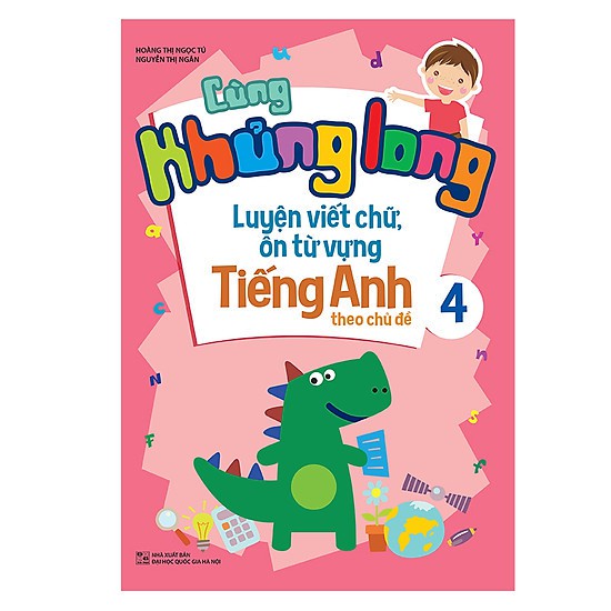 Sách Cùng Khủng Long Luyện Viết Chữ, Ôn luyện từ vựng Tiếng Anh theo chủ đề 4 MEGATH9611