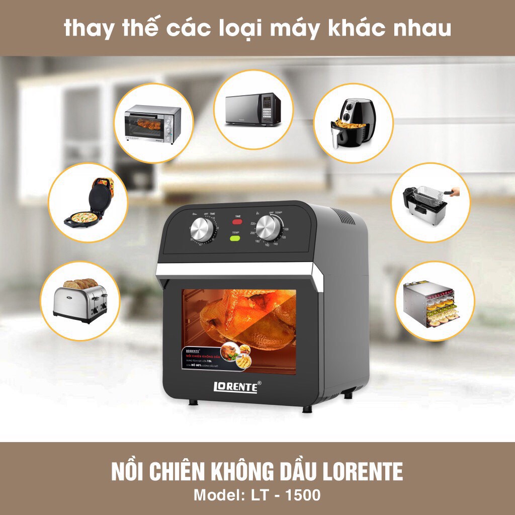 Nồi chiên Không dầu kiêm Lò nướng đa năng 15L, Lorente LT1500 - Hàng Chính hãng