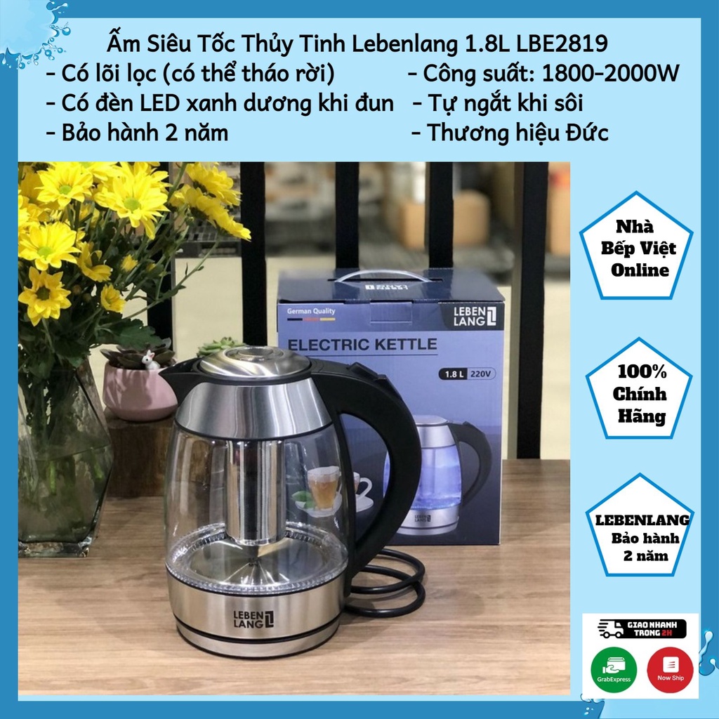 Ấm Siêu Tốc Thủy Tinh Lebenlang 1.8L LBE2819 - Hàng Đức - Có Lõi Lọc