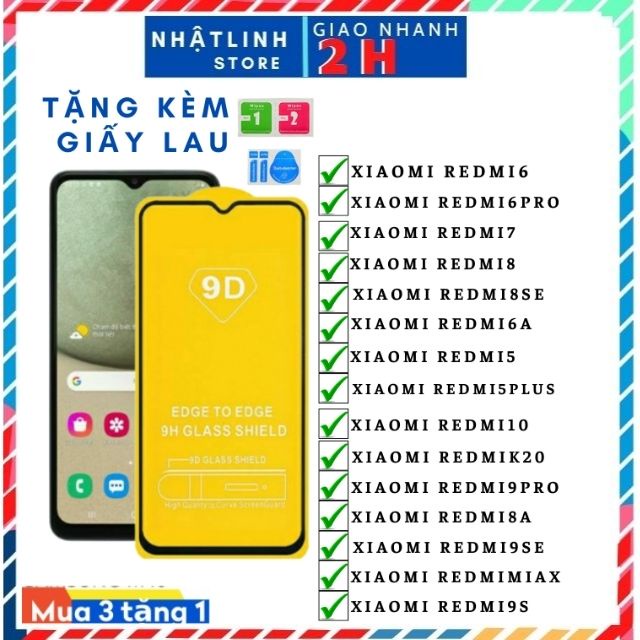 Kính cường lực xiaomi Full màn 9D mi max 3/mi 6pro/mi 8/mi 8 se/mi 8 pro/mi 9se/Rmi note 5pro/Rmi not 5plus/Remi note 6