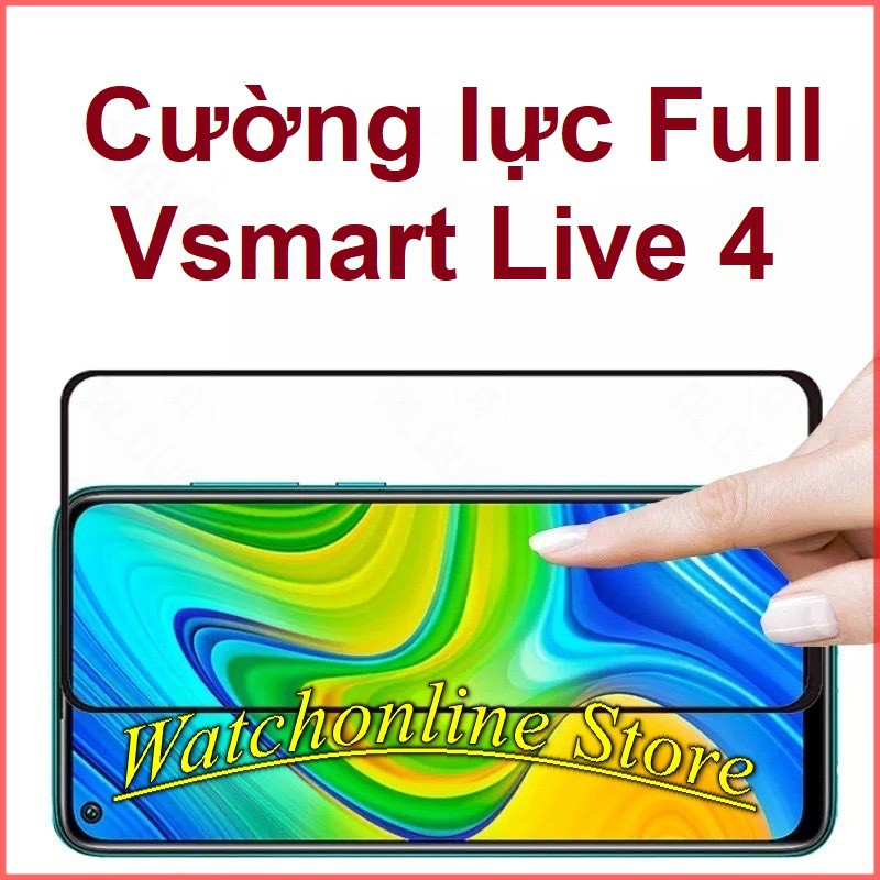 Cường lực Full màn full keo Vsmart Live 4