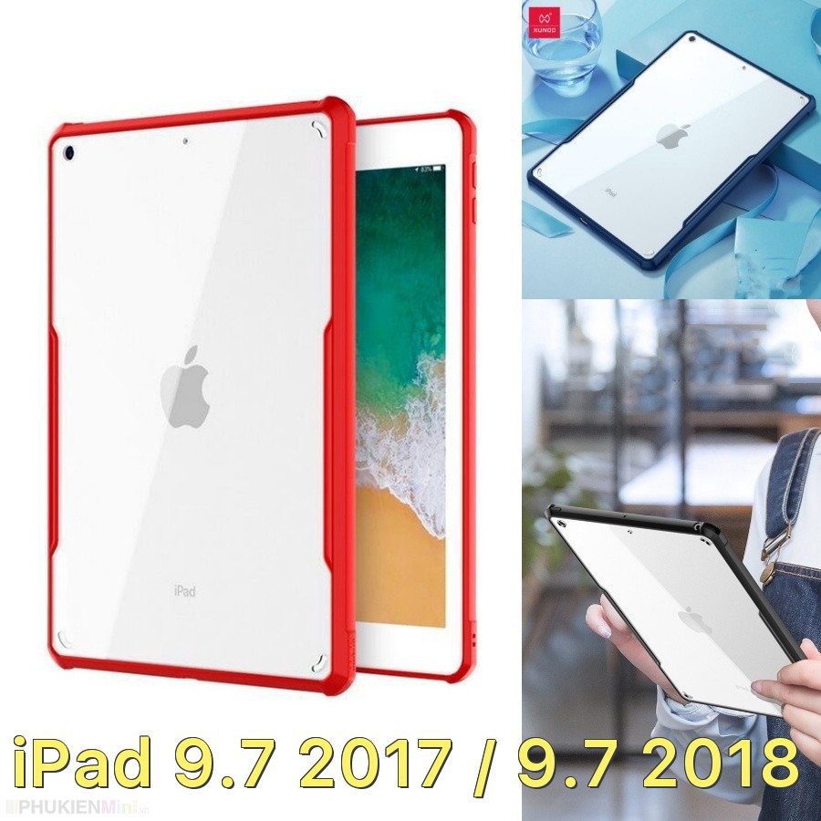 Ốp lưng iPad 9.7'/ iPad Gen 6 2017, 2018 Chính hãng XUNDD, Chống shock, Mặt lưng trong suốt, Viền TPU