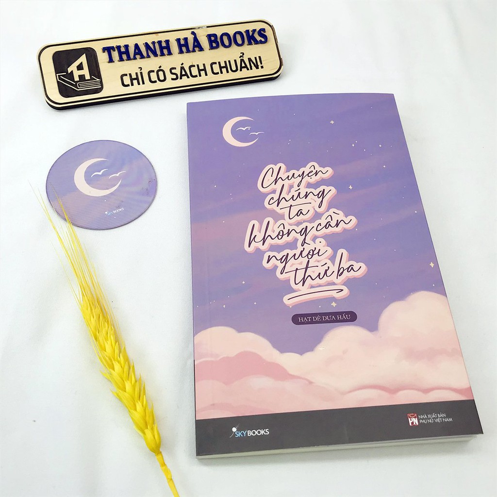 Sách - Chuyện Chúng Ta Không Cần Người Thứ Ba (Kèm Bookmark) - Lời khuyên cho những người đang yêu - Thanh Hà Books HCM