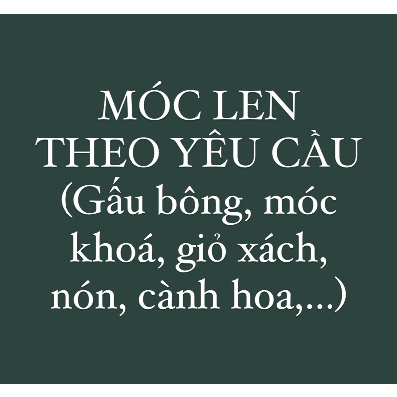 Các sản phẩm móc len theo yêu cầu