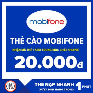 Thẻ cào mobifone 20k (Nhận mã thẻ + seri trong mục chát SHOPEE)