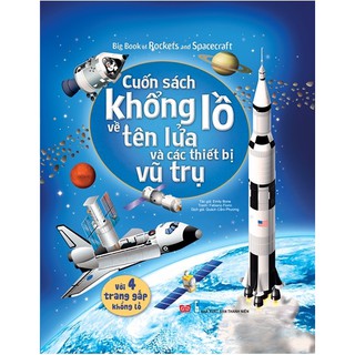 Sách - Cuốn Sách Khổng Lồ Về Tên Lửa Và Các Thiết Bị Vũ Trụ - (Big Book Of Rockets And Spacecraft)