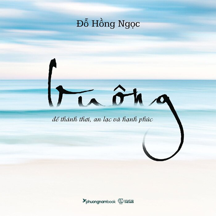 Sách -Buông - Để Thảnh Thơi, An Lạc Và Hạnh Phúc ( Đỗ Hồng Ngọc - Phương Nam)
