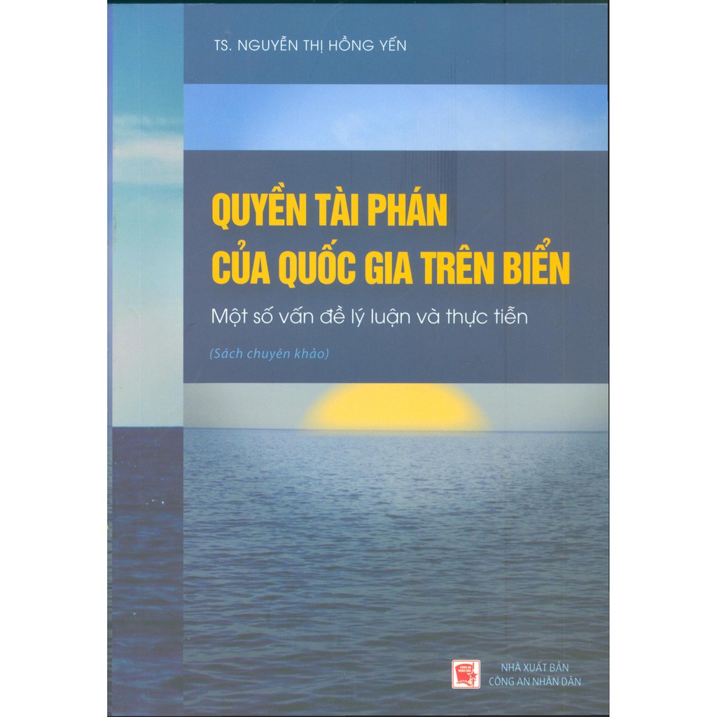 Sách - Quyền Tài Phán Của Quốc Gia Trên Biển, Một Số Vấn Đề Lý Luận Và Thực Tiễn