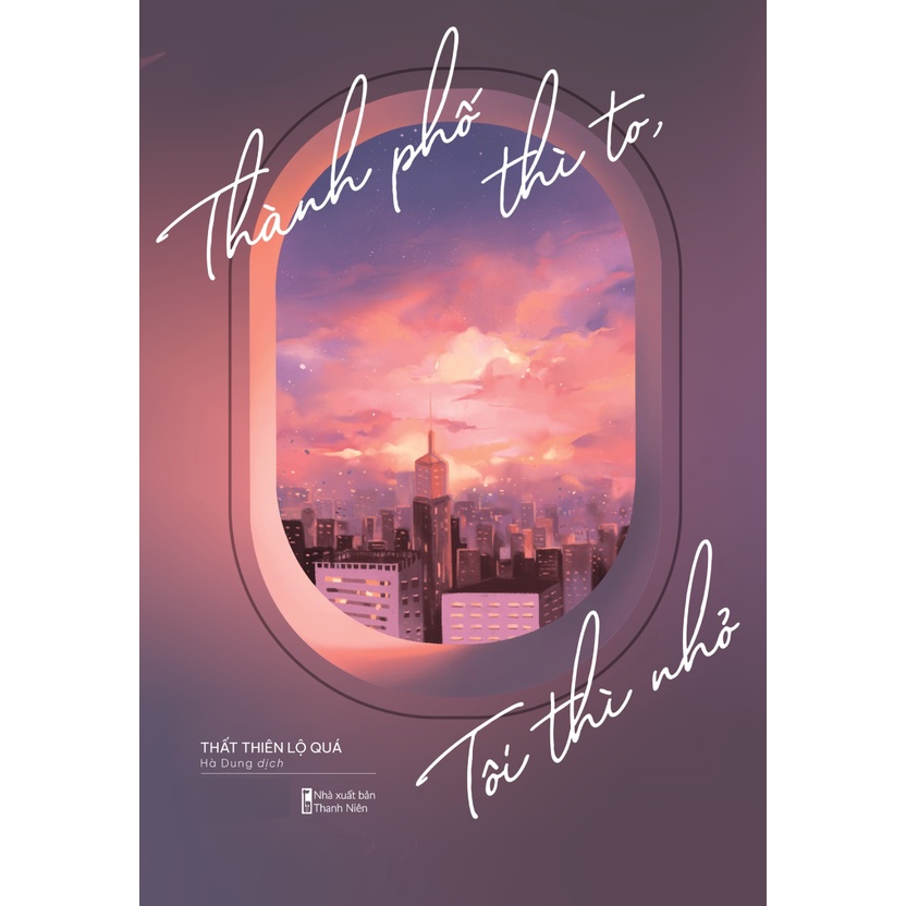 Sách - Thành Phố Thì To , Tôi Thì Nhỏ