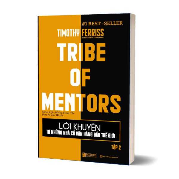 Sách - Lời Khuyên Từ Những Nhà Cố Vấn Hàng Đầu Thế Giới – Tribe Of Mentors - Tập 2