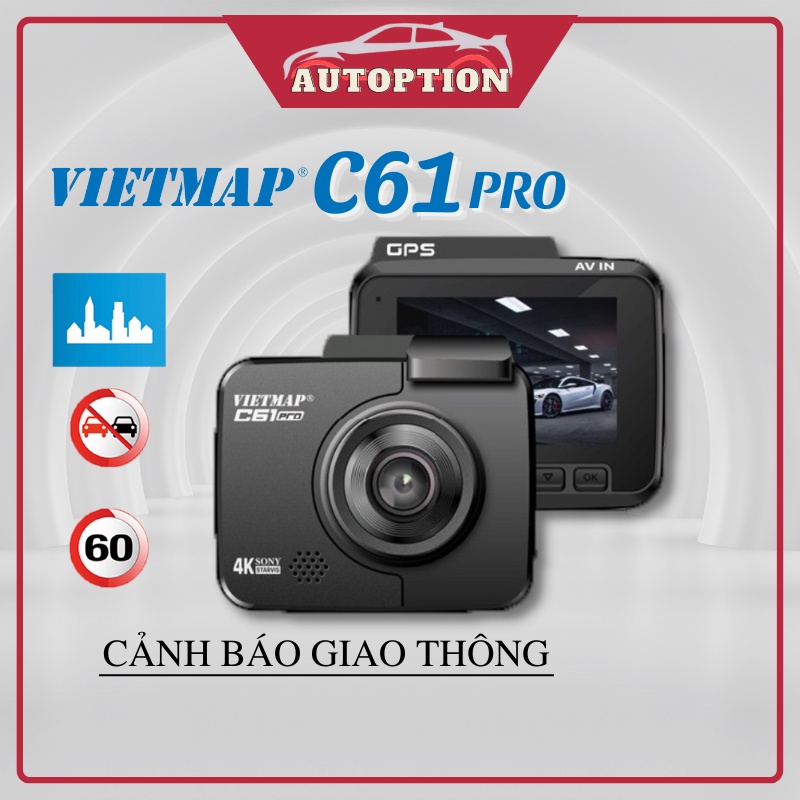 VIETMAP C61 PRO - Camera hành trình 4K Cảnh Báo Giao Thông Giọng Nói - Nâng cấp âm thanh - HÀNG CHÍNH HÃNG