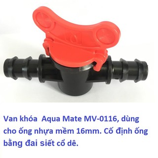 Van khóa Aqua Mate MV-0116, dùng cho ống nhựa mềm 16mm. Cố định ống bằng đai siết cổ dê.