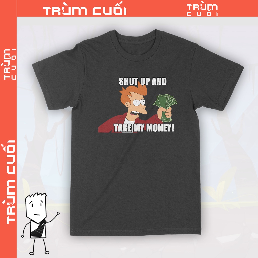 Áo thun Mời Anh Cầm Tiền Em Unisex Trùm Cuối - Meme, Cotton 100% 2 màu nam nữ 0066