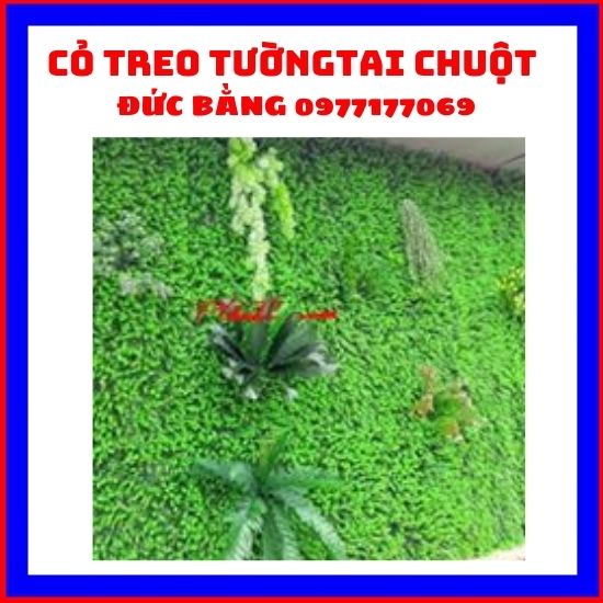 Cỏ nhân tạo treo tường tai chuột  trang trí  kích thước  rông  40* dài 60 /tấm