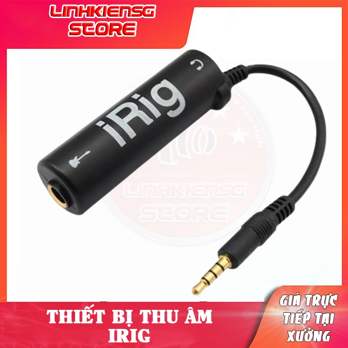 Thiết bị thu âm Live Stream irig cho điện thoại máy tính bảng jack 3.5mm đàn điện guitar ..