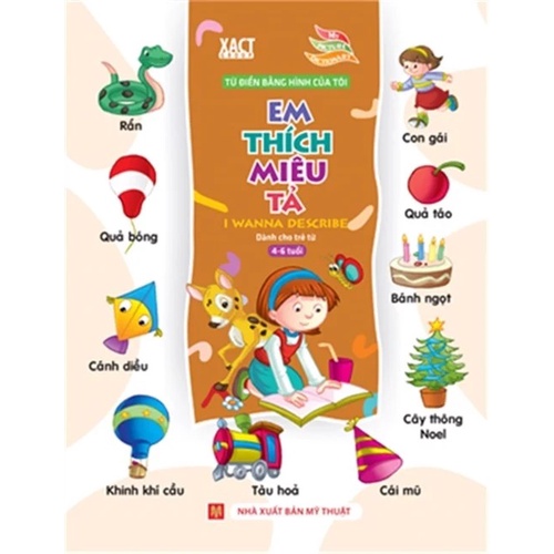 Sách: Từ Điển Bằng Hình Của Tôi: Em Thích Miêu Tả - Dành Cho Trẻ Từ 4-6 tuổi