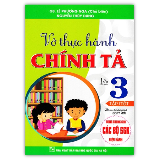 Sách - Vở Thực Hành Chính Tả Lớp 3 - Tập 1 (Dùng Chung Cho Các Bộ SGK Hiện Hành)