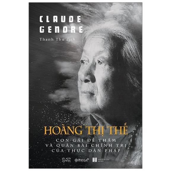 Sách Alphabooks-Hoàng Thị Thế con gái Đề Thám và quân bài chính trị của thực dân Pháp