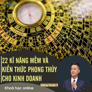 FULL khóa học PHÁT TRIỂN CÁ NHÂN- 22 Kĩ năng Mềm và Kiến thức Phong Thủy cho người làm kinh doanh